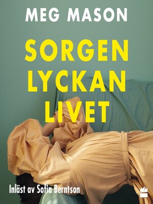 cover image of Sorgen lyckan livet